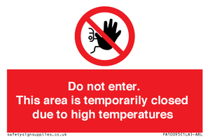 Do not enter. This area is temporarily closed due to high temperatures